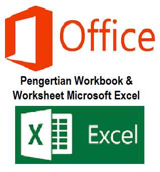 Pengertian Workbook & Worksheet Microsoft Excel